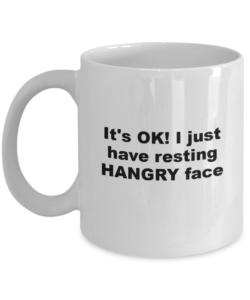 I have resting hangry face mug